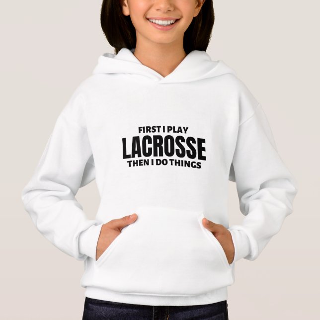 First I play lacrosse. Then I do things. (Front)