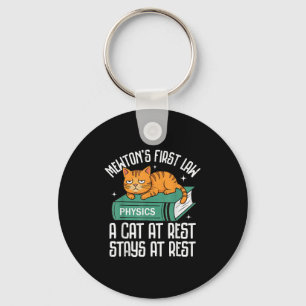 First Law Funny Cat Physics Teacher Nerd Men Women Key Ring