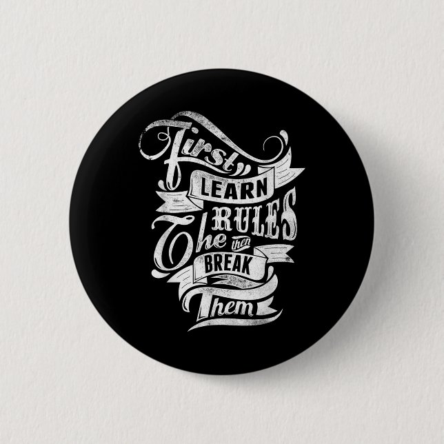 First Learn The Rules Then Break Them Tattoo Style 6 Cm Round Badge (Front)