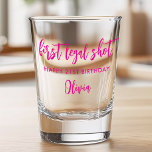 First Legal Shot Modern Hot Pink 21st Birthday Glass<br><div class="desc">First legal shot funny 21st birthday shot glass gift.</div>