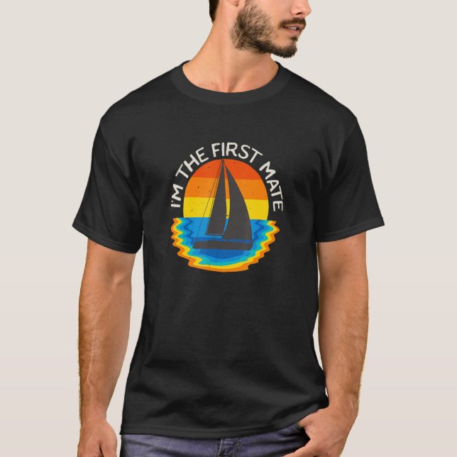 First Mate Sailing Boat Retro Boating Sailor Vinta T-Shirt (Front)