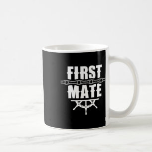 First Mate Yacht Sea Boat Ship Coffee Mug