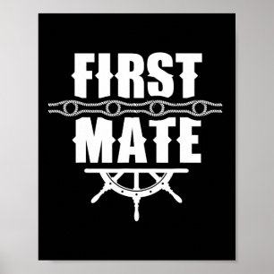 First Mate Yacht Sea Boat Ship Poster
