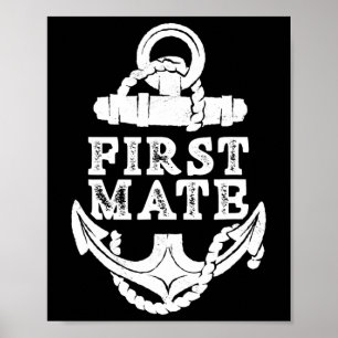 First Mate Yacht Ship Sea Boat  Poster