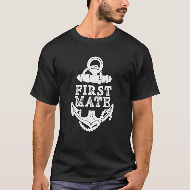 First Mate Yacht Ship Sea Boat T-Shirt (Front)