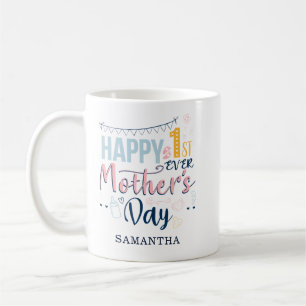 First Mothers Day Ever 1st Time Mum Coffee Mug