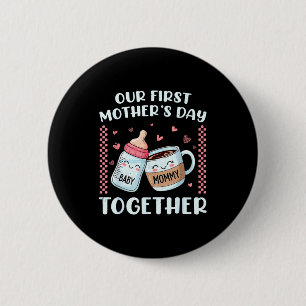 First mother's day together new mum mummy funny 6 cm round badge