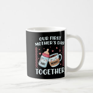 First mother's day together new mum mummy funny coffee mug