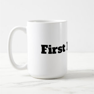 First Mum Coffee Mug