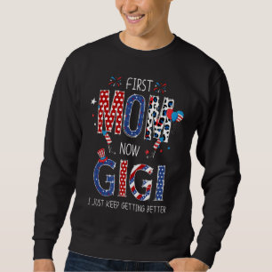 First Mum Now Gigi American Flag Patriotic 4th Of Sweatshirt