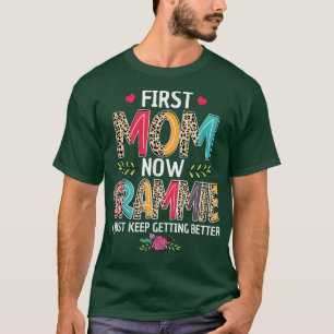 First Mum Now Grammie I Just Keep Getting Better M T-Shirt