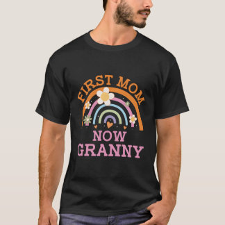 First Mum Now Granny Mother'S Day Grandma Parents  T-Shirt