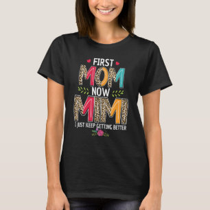 First Mum Now Mimi I Just Keep Getting Better Moth T-Shirt