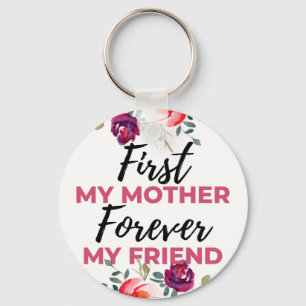 First My Mother Forever My Friend black Key Ring