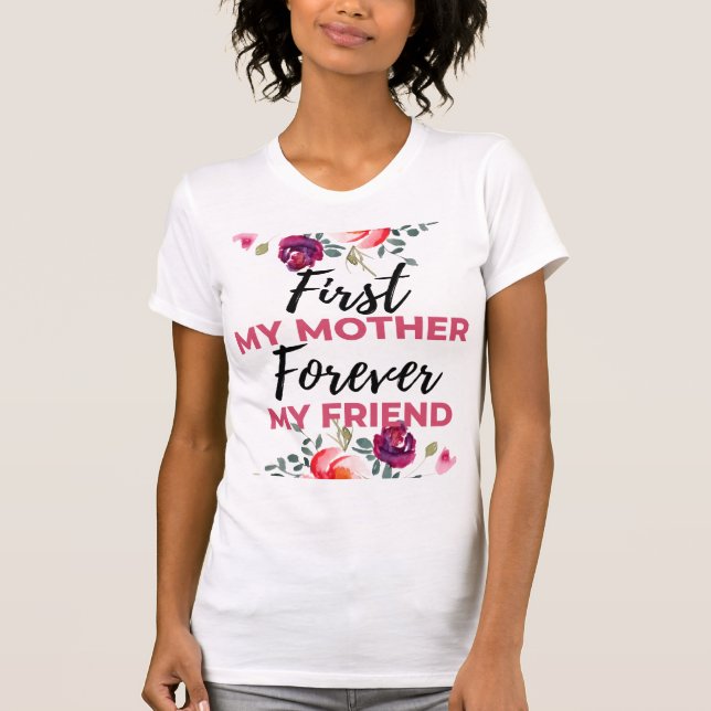 First My Mother Forever My Friend black T-Shirt (Front)