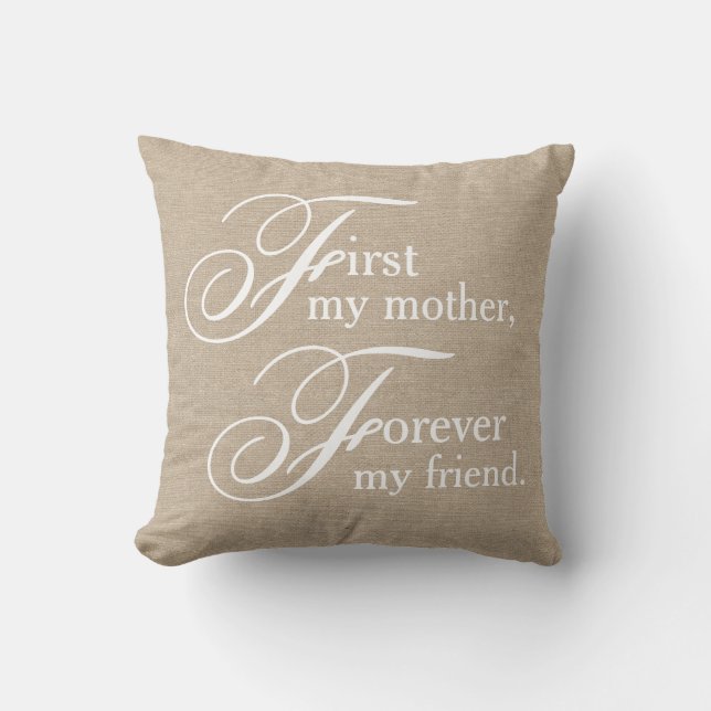 First my mother forever my friend burlap linen jut cushion (Front)