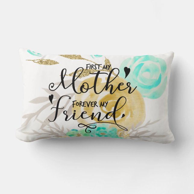 First My Mother Forever My Friend Lumbar Cushion (Front)