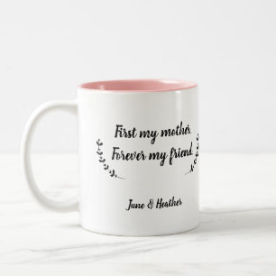 First My Mother, Forever My Friend Mother's Day Two-Tone Coffee Mug