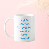 First My Mother Forever My Friend Personalised