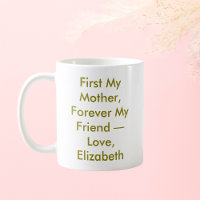 First My Mother Forever My Friend Personalised