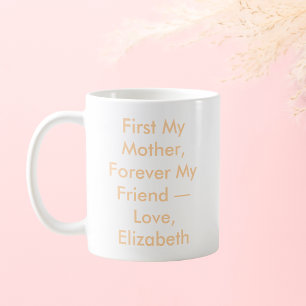 First My Mother Forever My Friend Personalized Coffee Mug