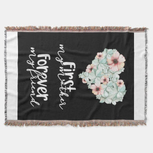 First My Mother Forever My Friend Throw Blanket