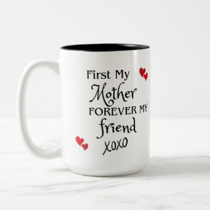 First My Mother, Forever My Friend Two-Tone Coffee Mug