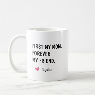 First My Mum Forever My Friend Personalised Coffee Mug