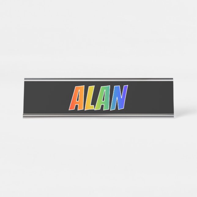 First Name "ALAN": Fun Rainbow Colouring Desk Name Plate (Front)