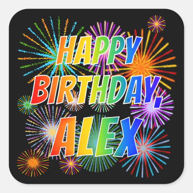 First Name "ALEX", Fun "HAPPY BIRTHDAY" Square Sticker (Front)