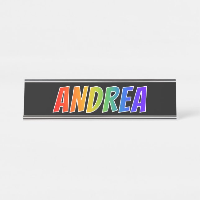First Name "ANDREA": Fun Rainbow Colouring Desk Name Plate (Front)