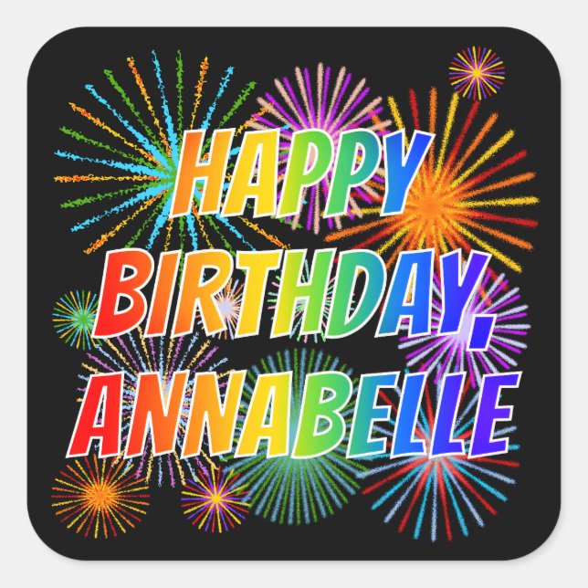 First Name "ANNABELLE", Fun "HAPPY BIRTHDAY" Square Sticker (Front)