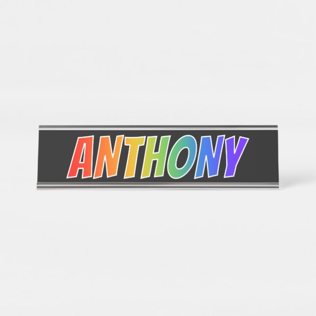 First Name "ANTHONY": Fun Rainbow Colouring Desk Name Plate (Front)