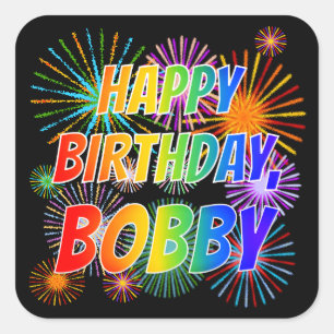 First Name "BOBBY", Fun "HAPPY BIRTHDAY" Square Sticker
