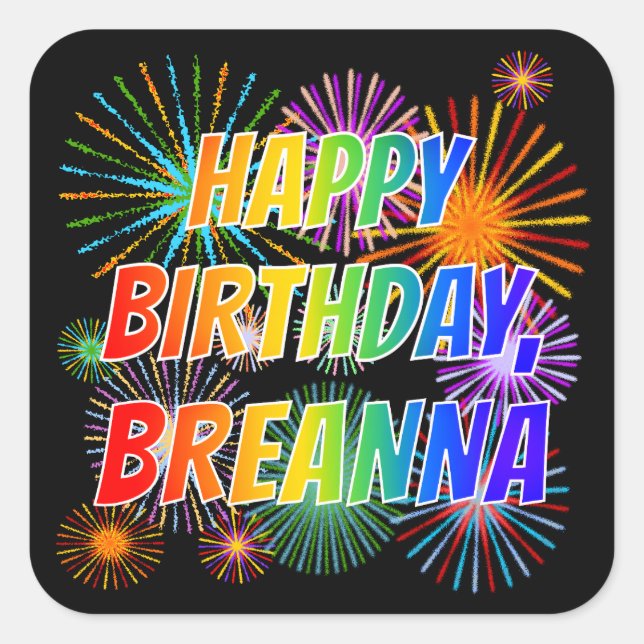 First Name "BREANNA", Fun "HAPPY BIRTHDAY" Square Sticker (Front)