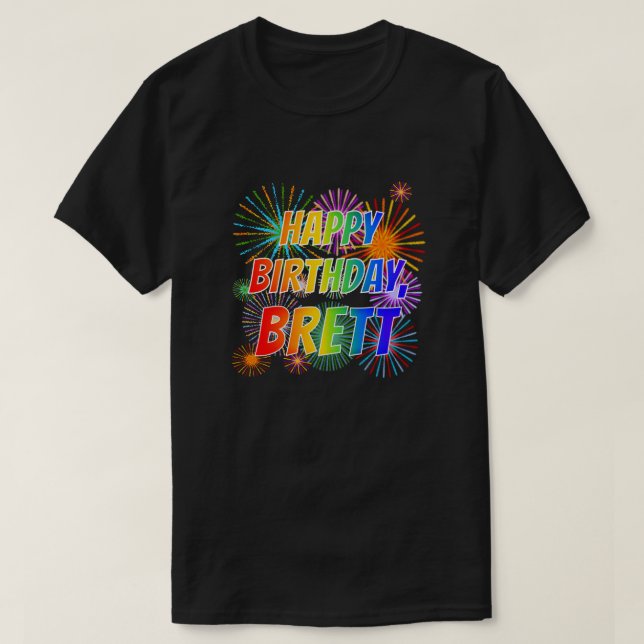 First Name "BRETT", Fun "HAPPY BIRTHDAY" T-Shirt (Design Front)