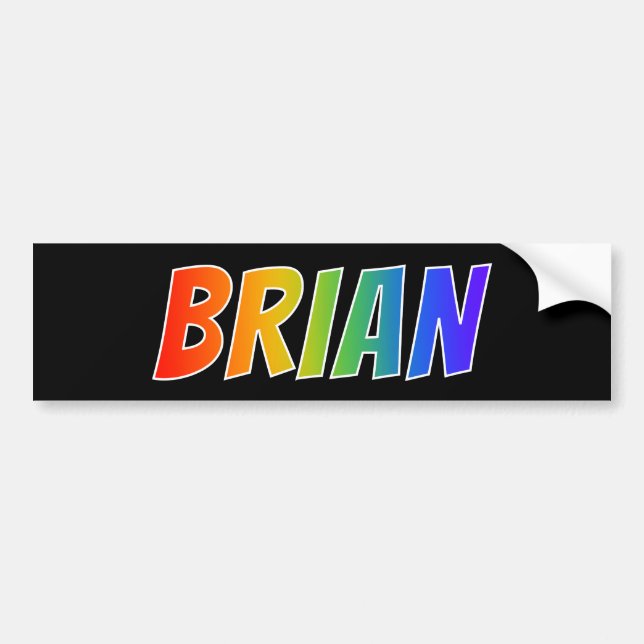 First Name "BRIAN": Fun Rainbow Colouring Bumper Sticker (Front)