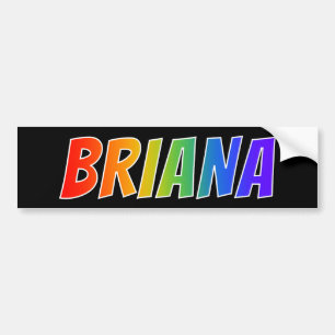 First Name "BRIANA": Fun Rainbow Colouring Bumper Sticker