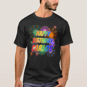 First Name "CARLOS", Fun "HAPPY BIRTHDAY" T-Shirt