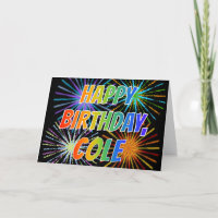 First Name "COLE" Fun "HAPPY BIRTHDAY"