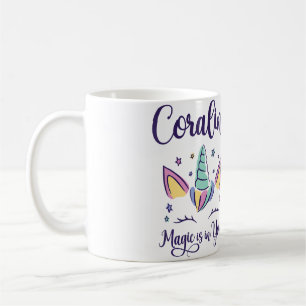 First Name Coraline Personalised Magic Is In You C Coffee Mug