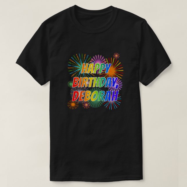 First Name "DEBORAH", Fun "HAPPY BIRTHDAY" T-Shirt (Design Front)