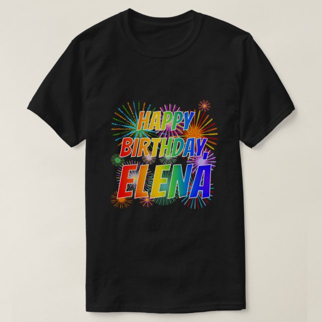 First Name "ELENA", Fun "HAPPY BIRTHDAY" T-Shirt (Design Front)