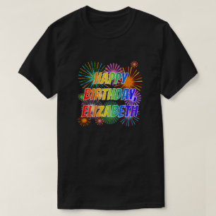 First Name "ELIZABETH", Fun "HAPPY BIRTHDAY" T-Shirt