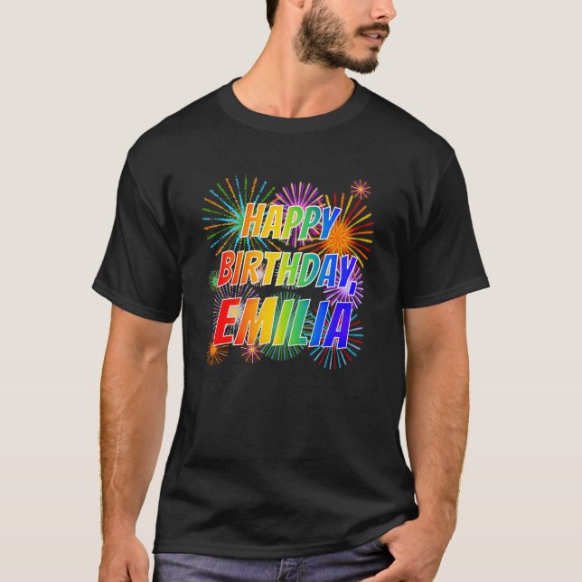 First Name "EMILIA", Fun "HAPPY BIRTHDAY" T-Shirt (Front)