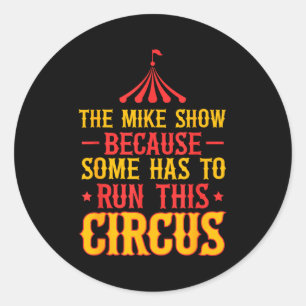 First Name Funny Mike The Mike Show Classic Round Sticker