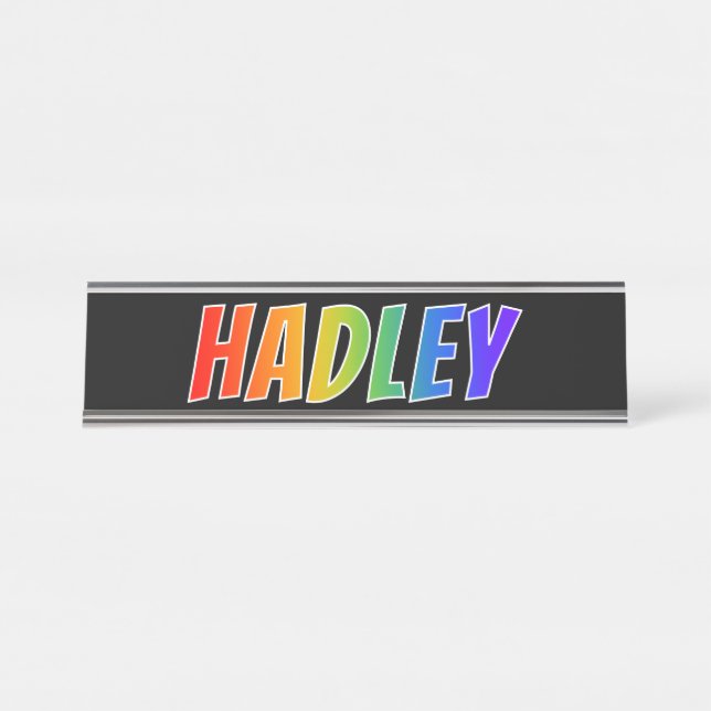 First Name "HADLEY": Fun Rainbow Colouring Desk Name Plate (Front)