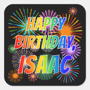 First Name "ISAAC", Fun "HAPPY BIRTHDAY" Square Sticker