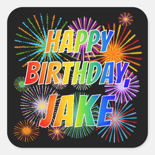 First Name "JAKE", Fun "HAPPY BIRTHDAY" Square Sticker (Front)