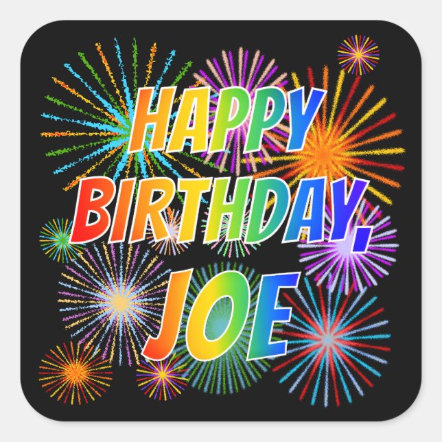 First Name "JOE", Fun "HAPPY BIRTHDAY" Square Sticker (Front)